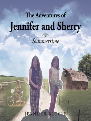 cover image of The Adventures of Jennifer and Sherry